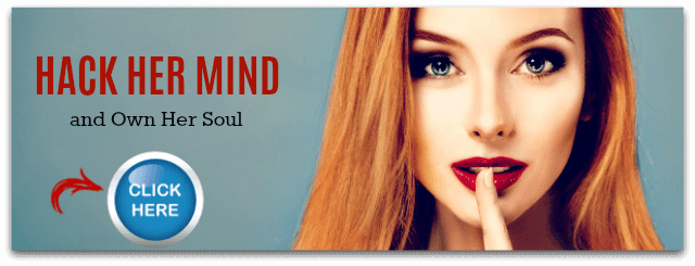 Learn how to control her mind and make her surrender to you!